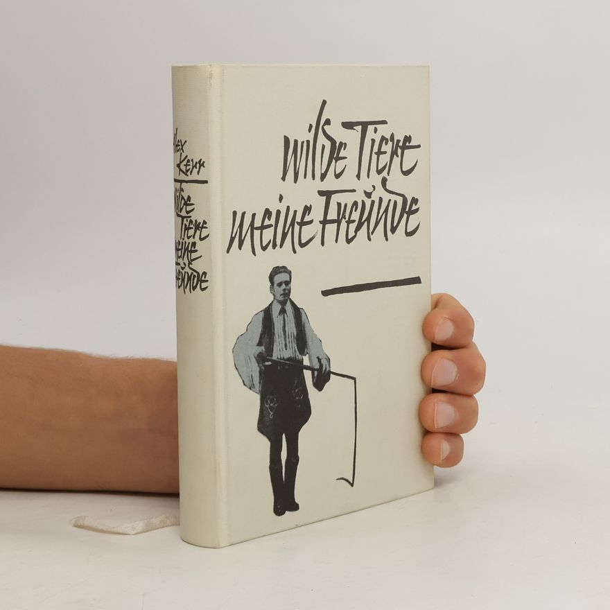 Alex Kerr Wilde Tiere, meine Freunde