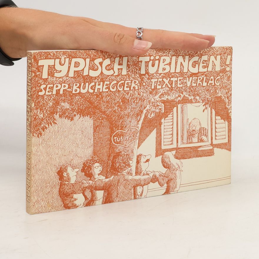 Sepp Buchegger Typisch Tübingen!