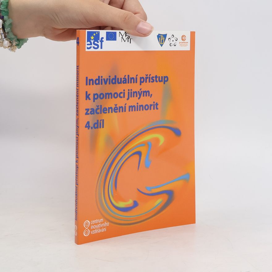 Kolektiv autorů Individuální přístup k pomoci jiným, začlenění minorit