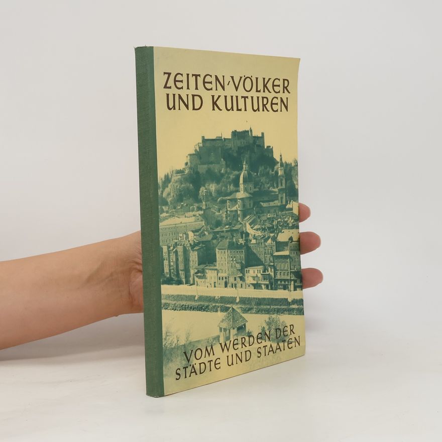 Various authors Zeiten, Völker und Kulturen 3. Vom Werden der Städte und Staaten
