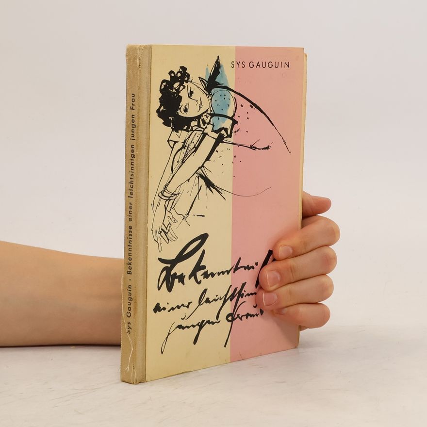 Sys Gauguin Bekenntnisse einer leichtsinnigen jungen Frau