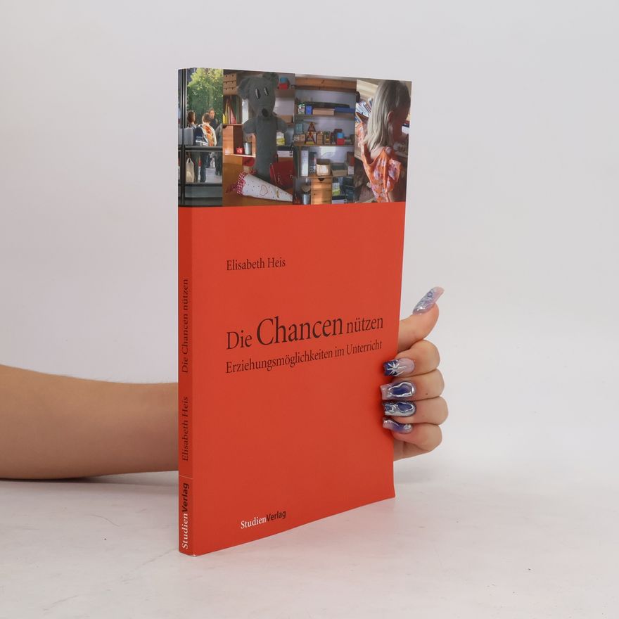 Elisabeth Heis Die Chancen nützen