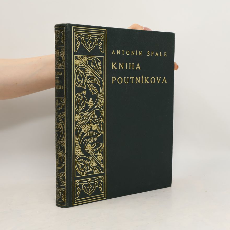 Antonín Špale Kniha poutníkova I.