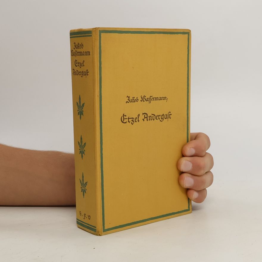 Jakob Wassermann Etzel Andergast