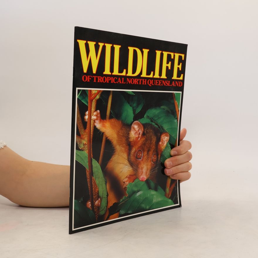 Various authors Wildlife of Tropical North Queensland