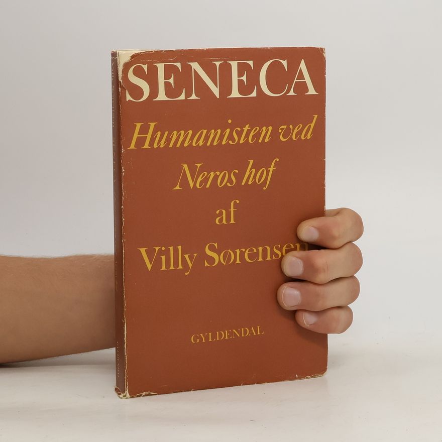 Villy Sørensen Seneca, humanisten ved Neros hof