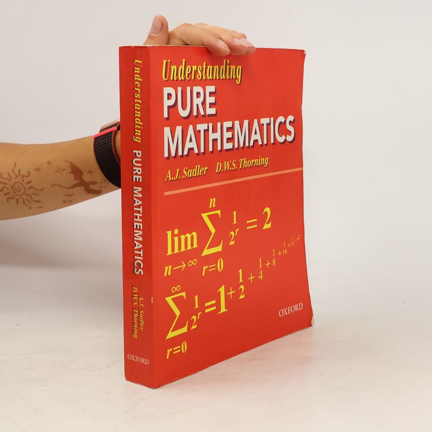 A. J. Sadler Understanding Pure Mathematics
