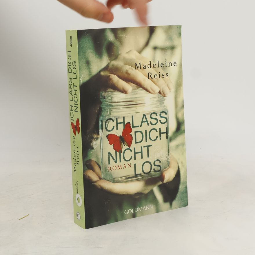 Madeleine Reiss Ich lass dich nicht los