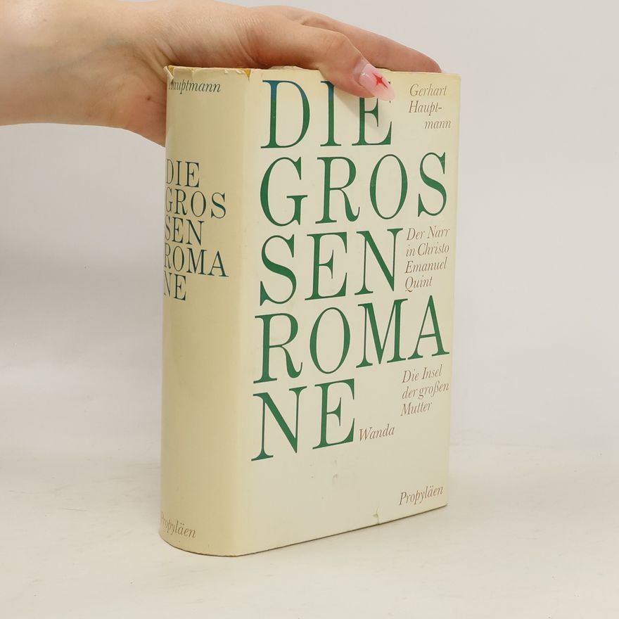 Gerhart Hauptmann Die Grossen Romane