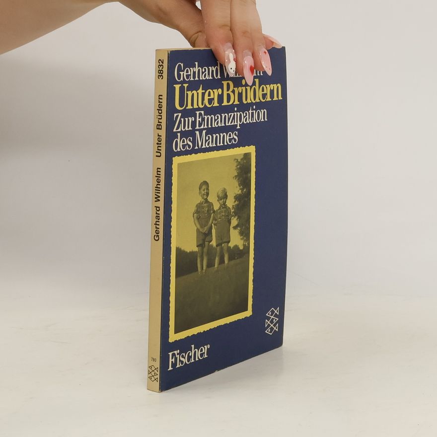 Gerhard Wilhelm Unter Brüdern