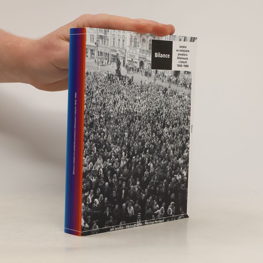 Kolektiv autorů Bilance. Umění ve veřejném prostoru Olomouce v letech 1945–1989