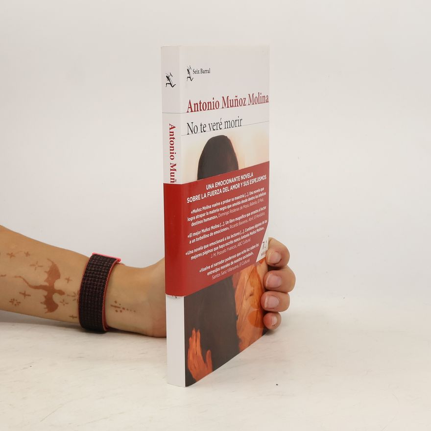 Antonio Muñoz Molina No te vere morir
