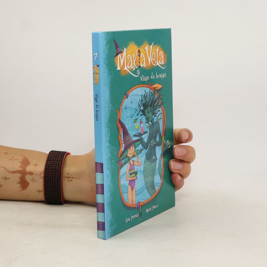 Moni Pérez Makia Vela - 7: Viaje de brujas