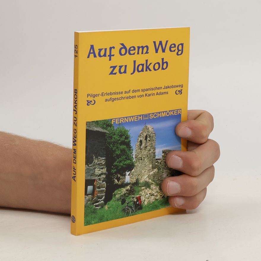 Karin Adams Auf dem Weg zu Jakob