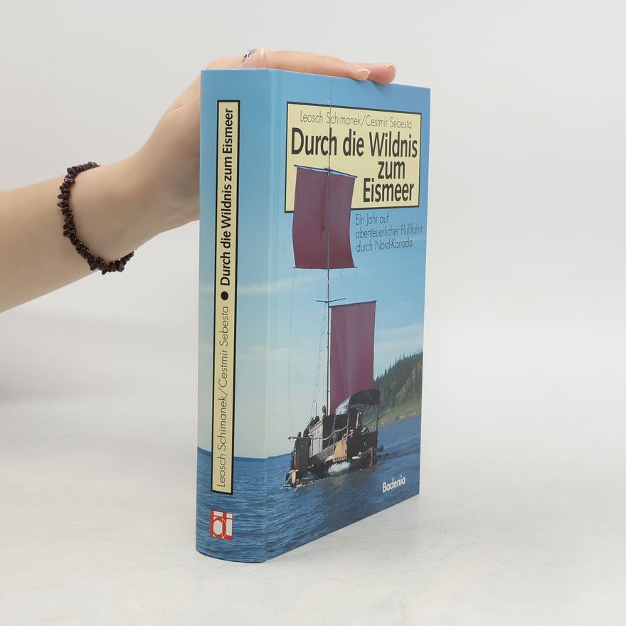 Leoš Šimánek Durch die Wildnis zum Eismeer