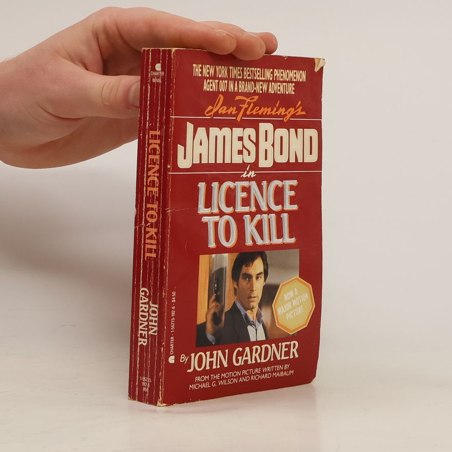 John Edmund Gardner Ian Fleming's James Bond in Licence to Kill