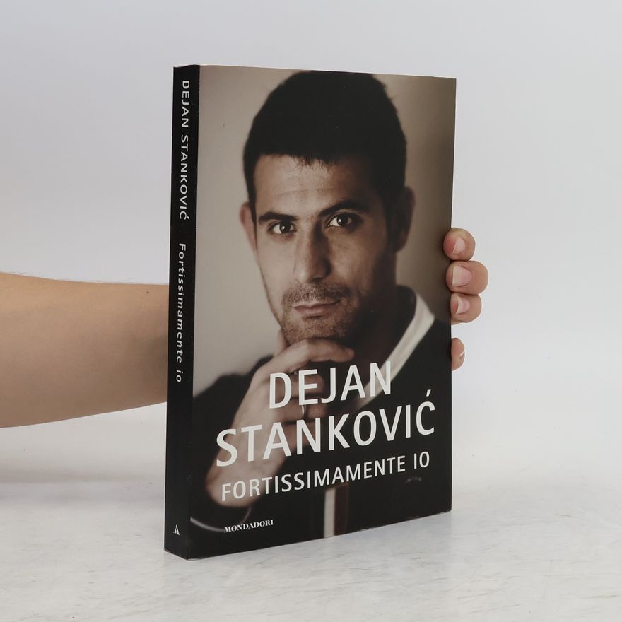 Dejan Stankovic Fortissimamente io
