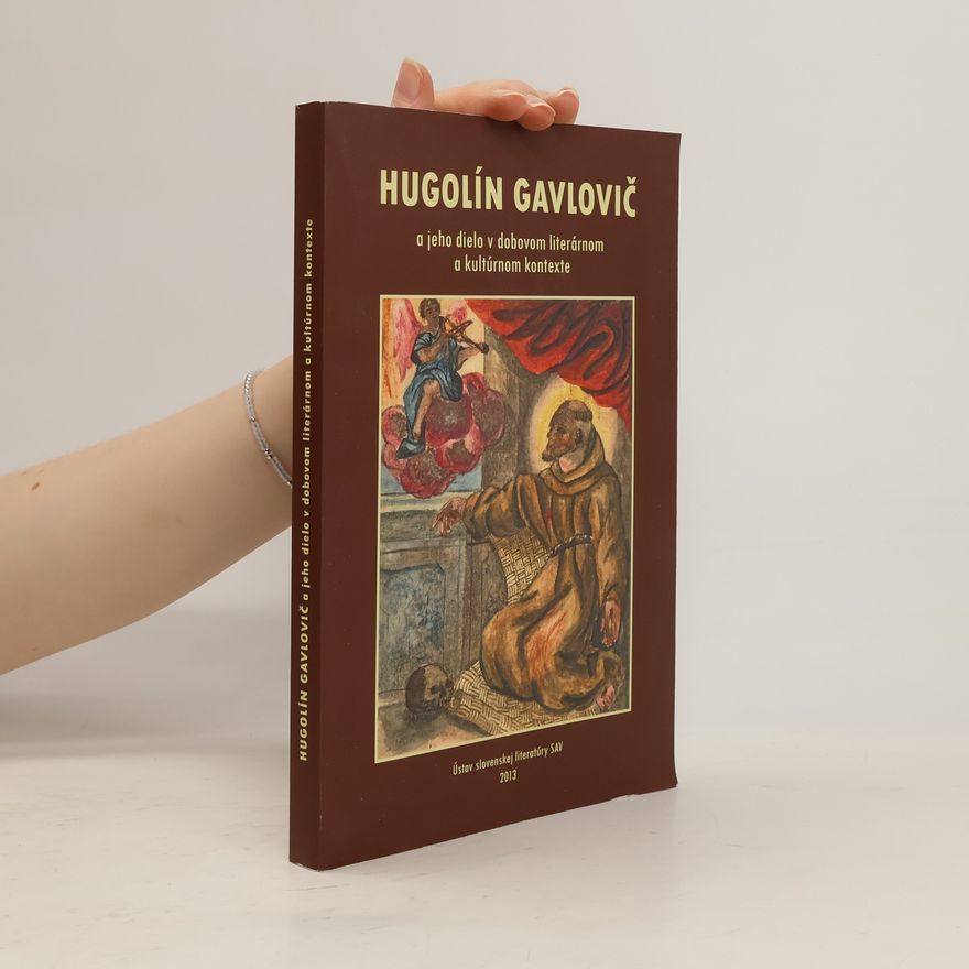 Gizela Gáfriková Hugolín Gavlovič a jeho dielo v dobovom literárnom a kultúrnom kontexte