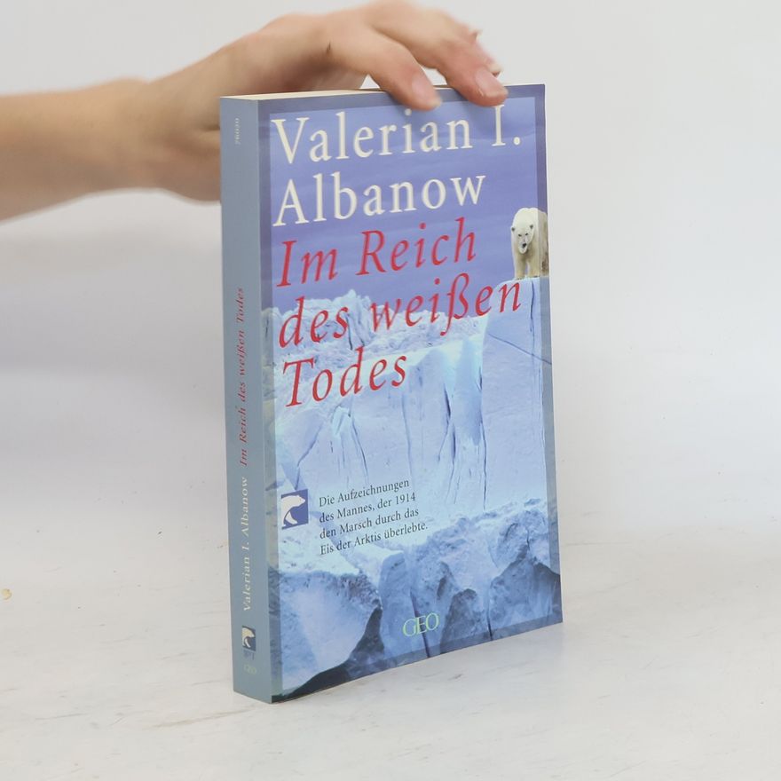 Valerian I. Alʹbanov Im Reich des weißen Todes