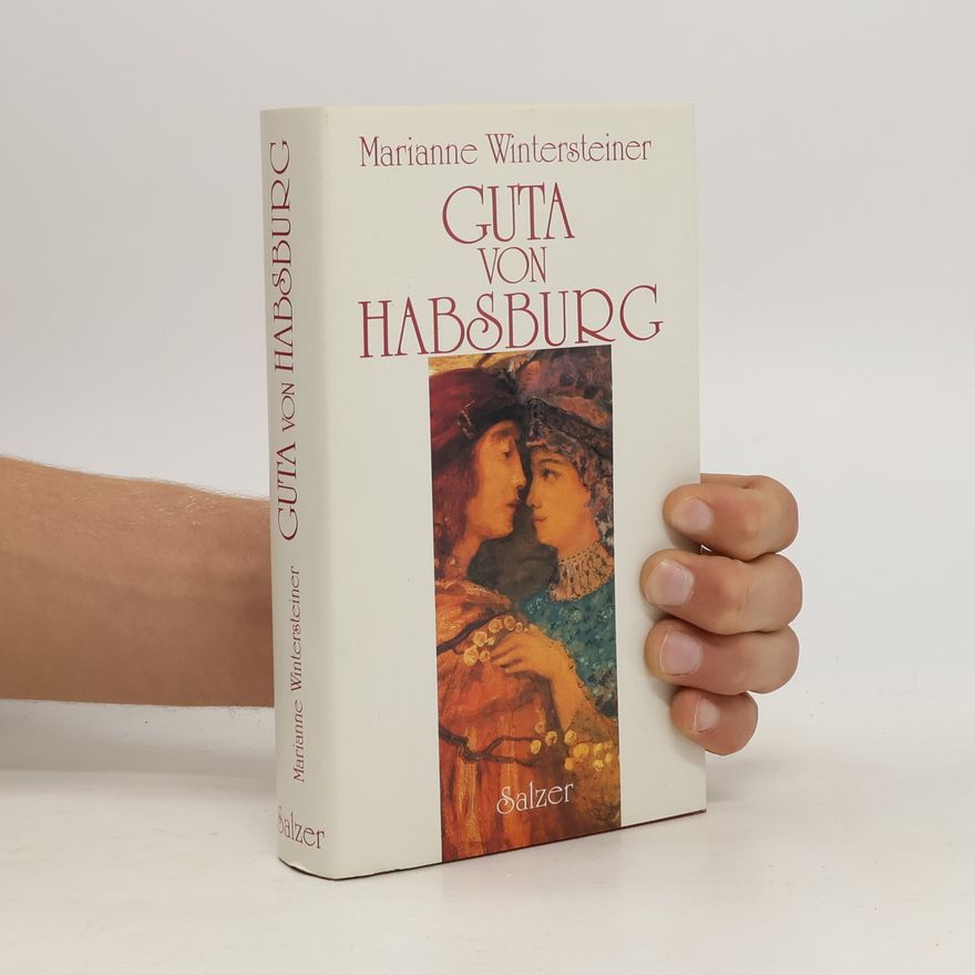 Marianne Wintersteiner Guta von Habsburg