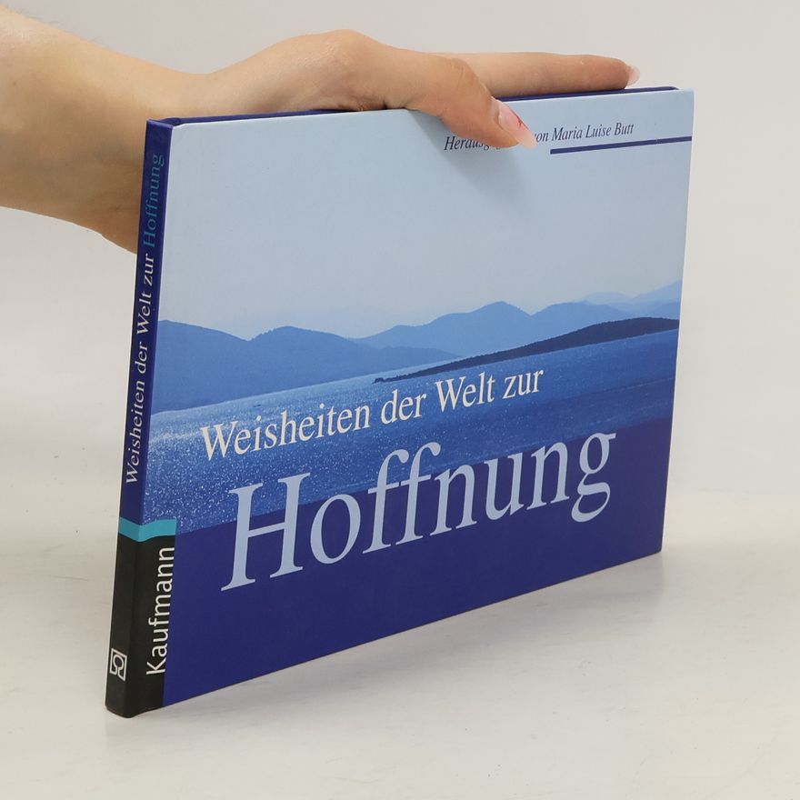 Maria Luise Butt Weisheiten der Welt zur Hoffnung