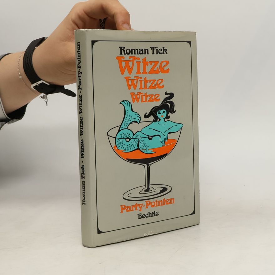 Roman Tick Witze, Witze, Witze