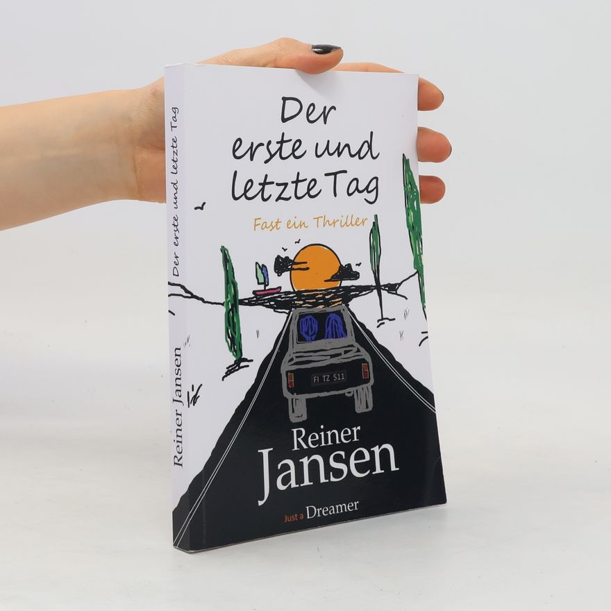 Reiner Jansen Der erste und letzte Tag
