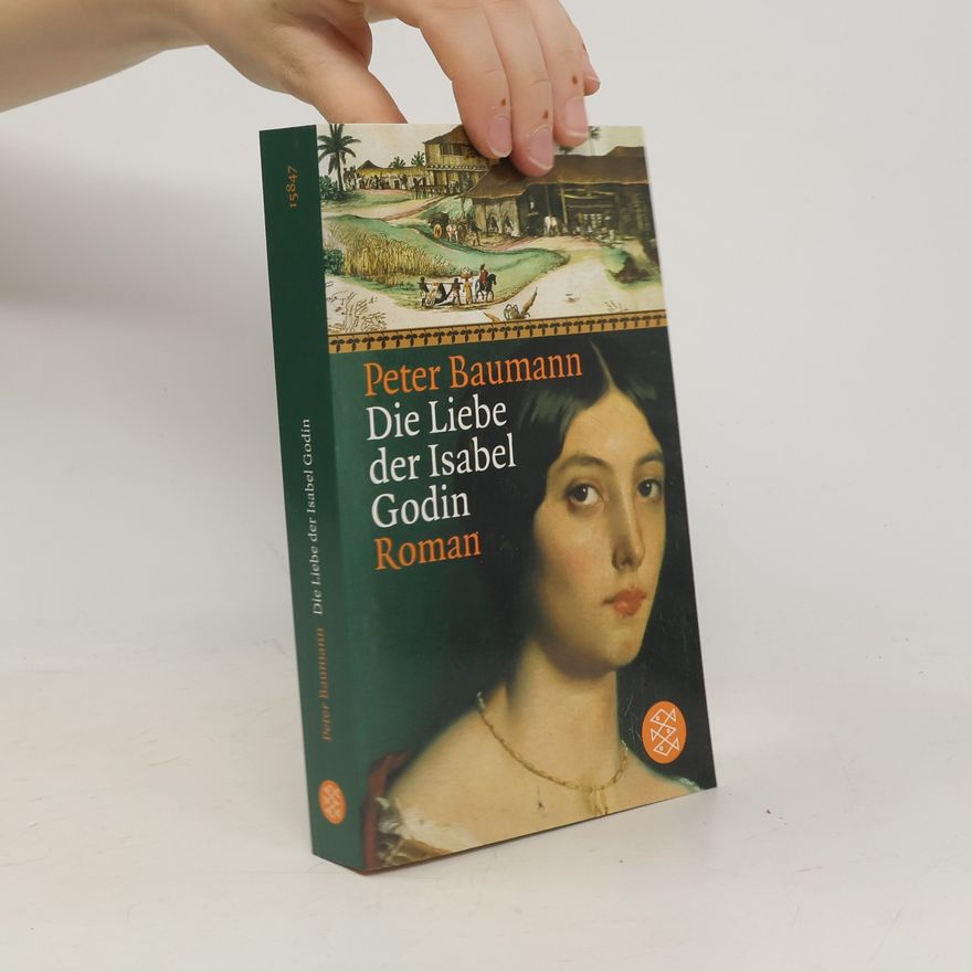 Peter Baumann Die Liebe der Isabel Godin