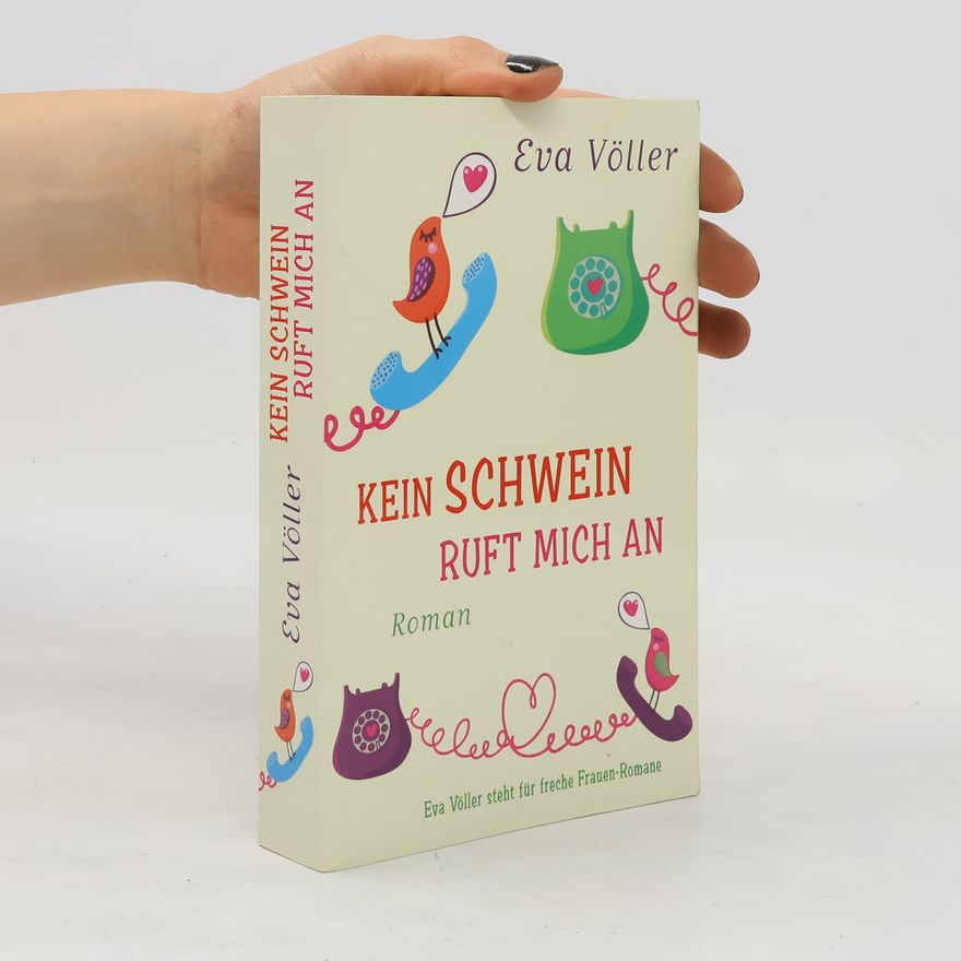 Eva Völler Kein Schwein ruft mich an