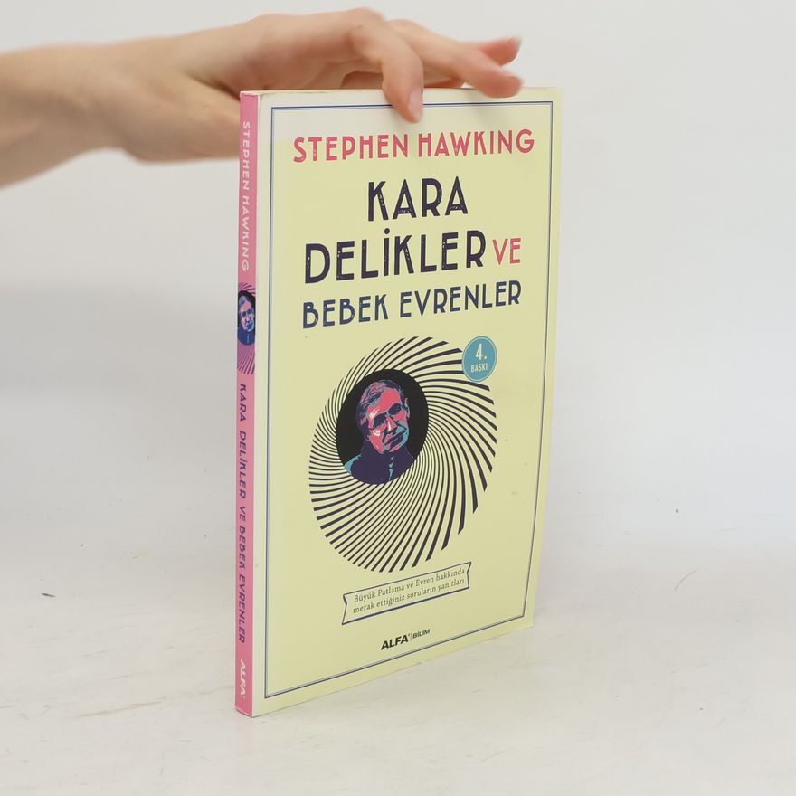 Stephen Hawking Kara Delikler ve Bebek Evrenler - 4. BASKI
