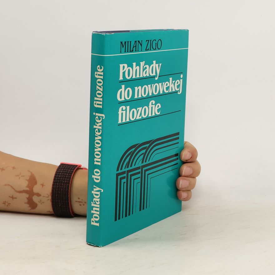 Milan Zigo Pohľady do novovekej filozofie