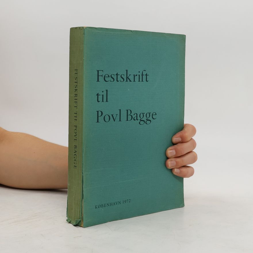 Various authors Festskrift til Povl Bagge paa halvfjerdsaarsdagen 30. november 1972.