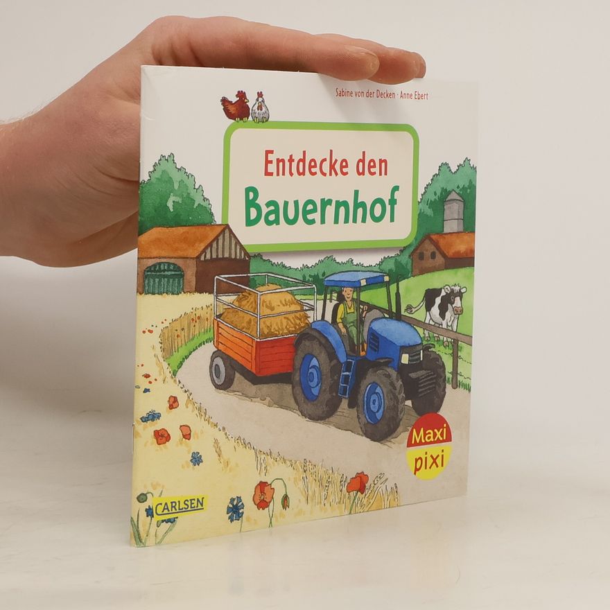 Sabine von der Decken Maxi Pixi 400: Entdecke den Bauernhof
