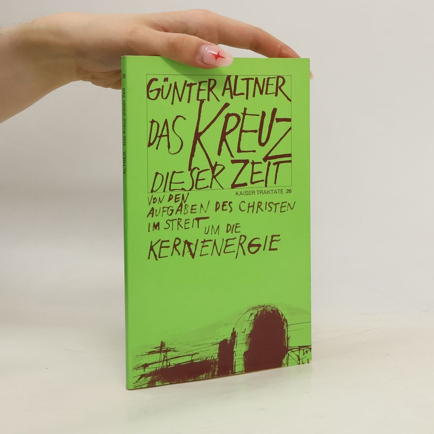 Günter Altner Kaiser Traktate - 26: Das Kreuz dieser Zeit