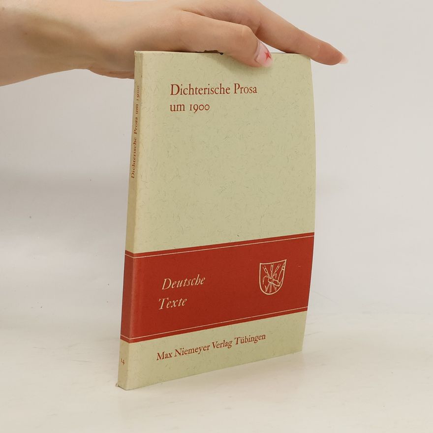Wolfdietrich Rasch Dichterische Prosa um 1900