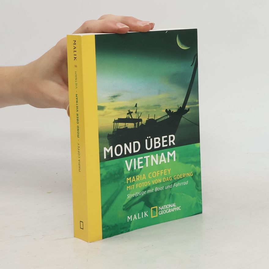 Maria Coffey Mond über Vietnam