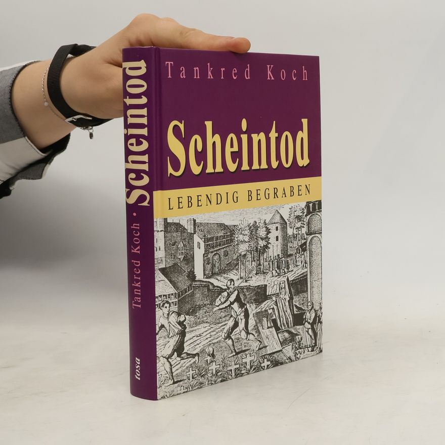 Tankred Koch Scheintod. Lebendig begraben