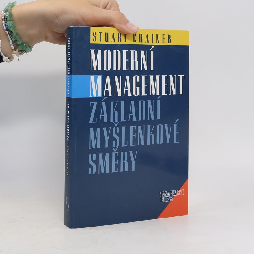 Stuart Crainer Moderní management: Základní myšlenkové směry