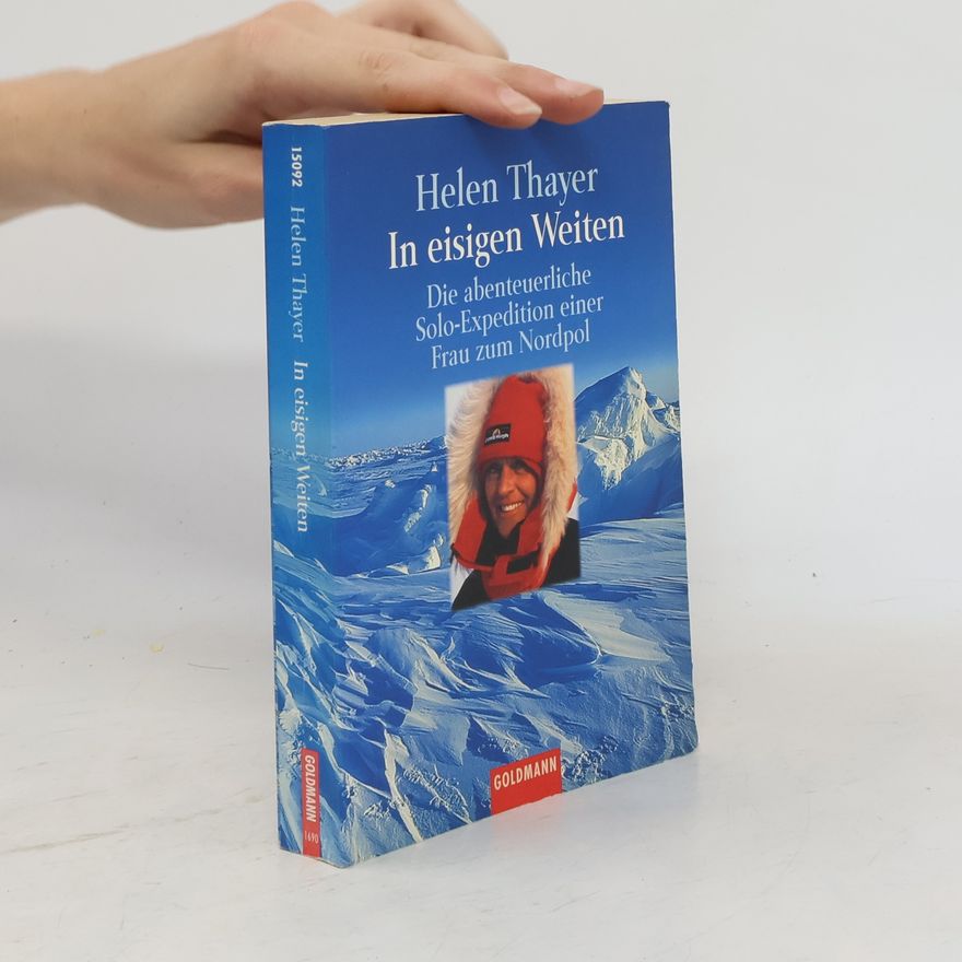 Helen Thayer In eisigen Weiten