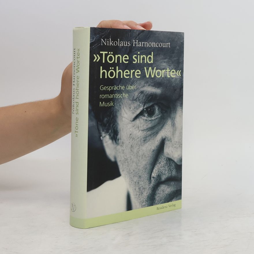 Nikolaus Harnoncourt "Töne sind höhere Worte"
