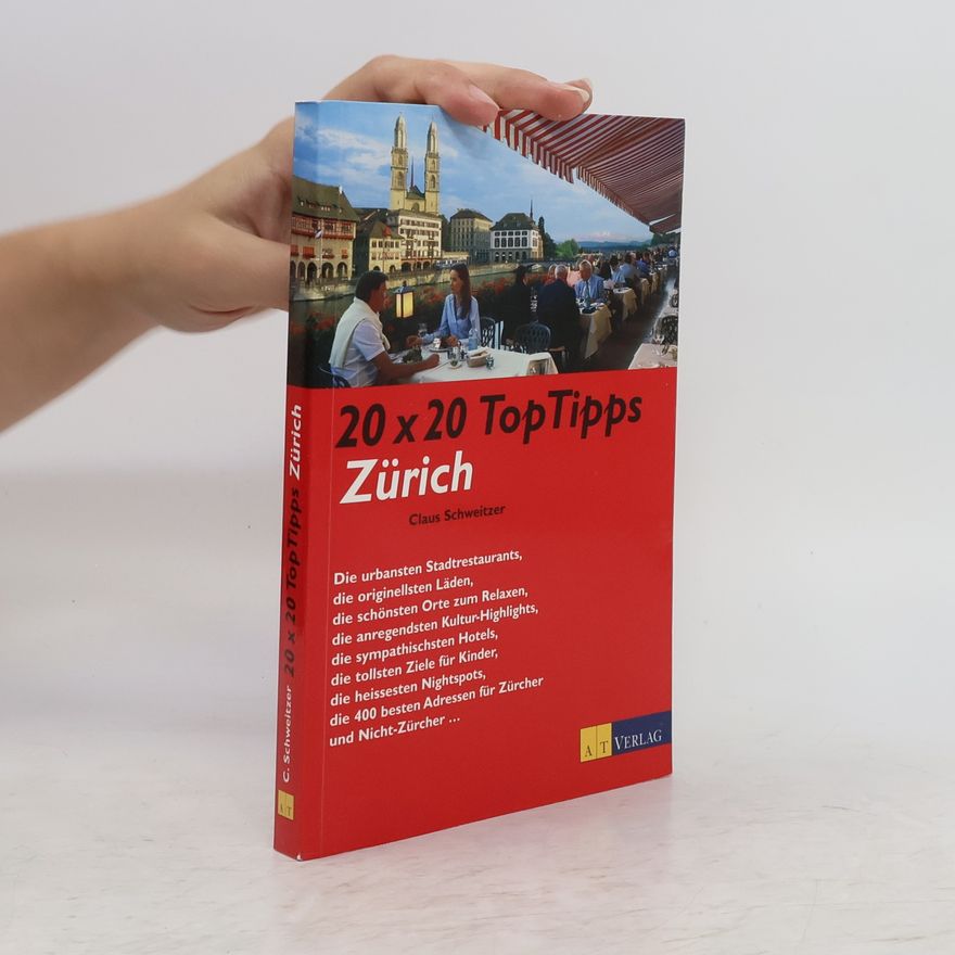 Claus Schweitzer 20 x 20 Top-Tipps Zürich