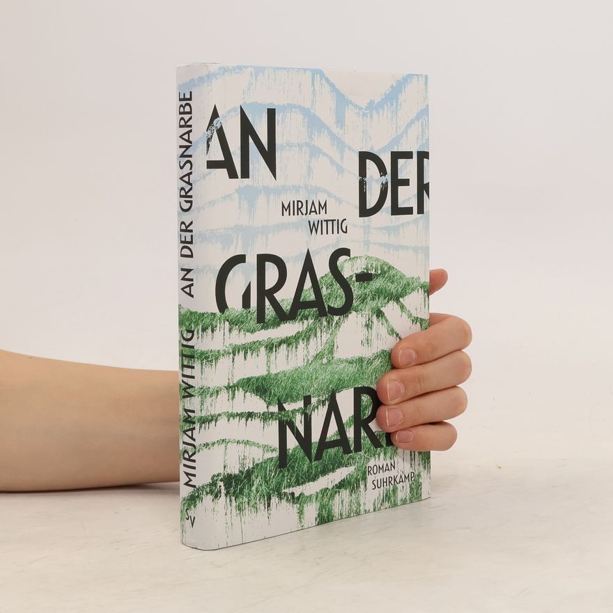 Mirjam Wittig An der Grasnarbe