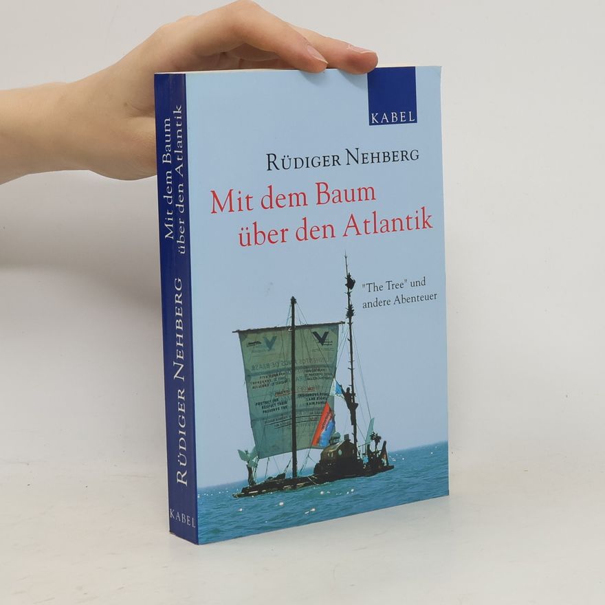 Rüdiger Nehberg Mit dem Baum über den Atlantik
