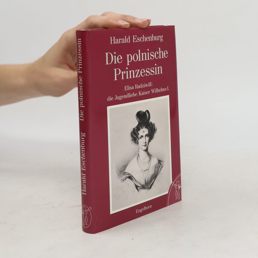 Harald Eschenburg Die polnische Prinzessin