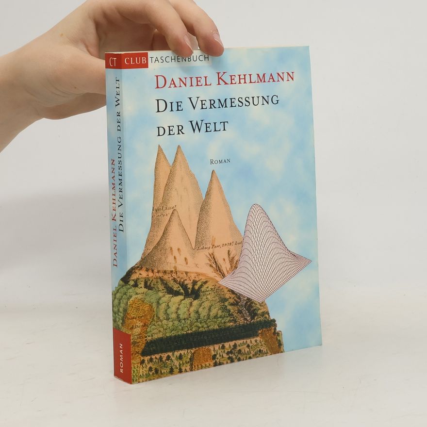 Daniel Kehlmann Die Vermessung der Welt