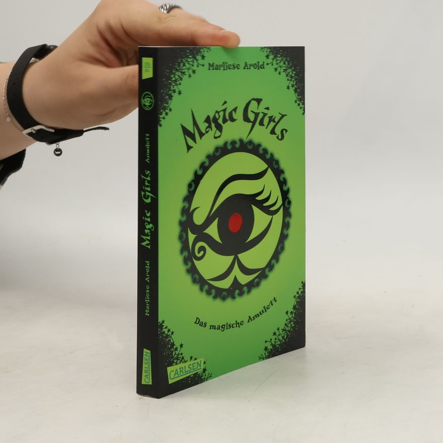 Marliese Arold Magic Girls 2. Das magische Amulett