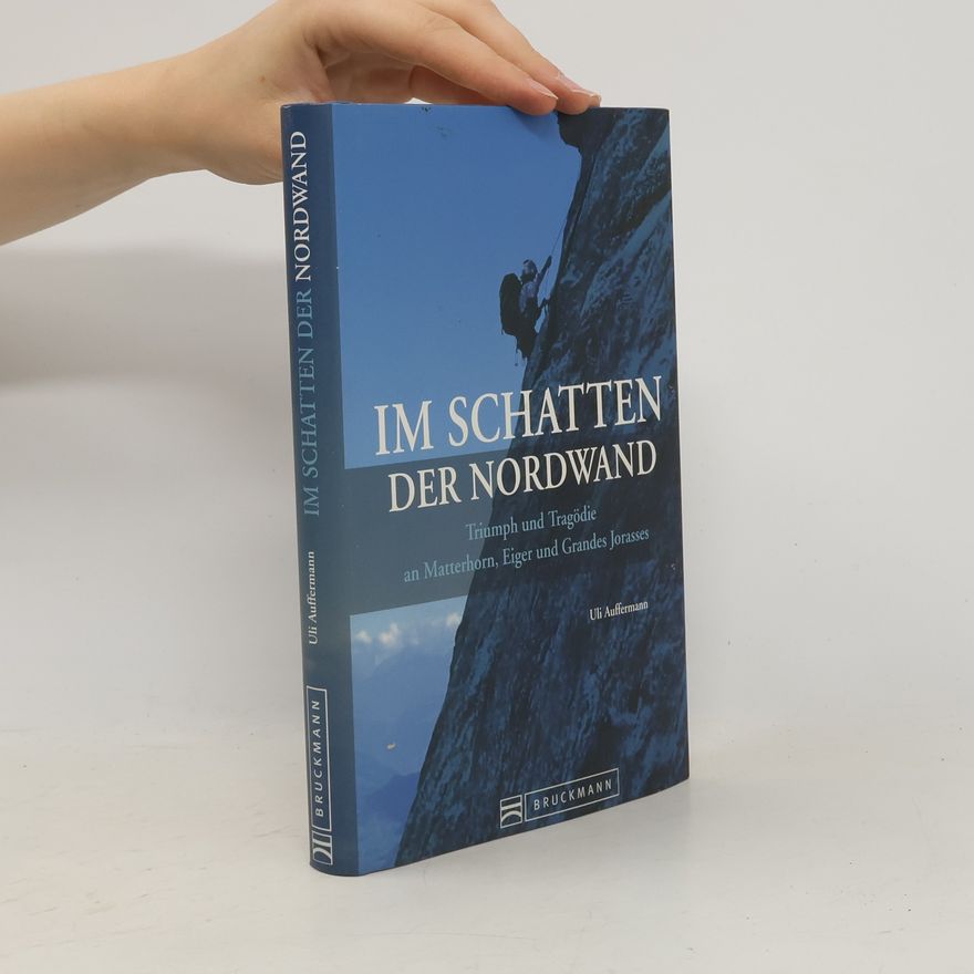 Uli Auffermann Im Schatten der Nordwand