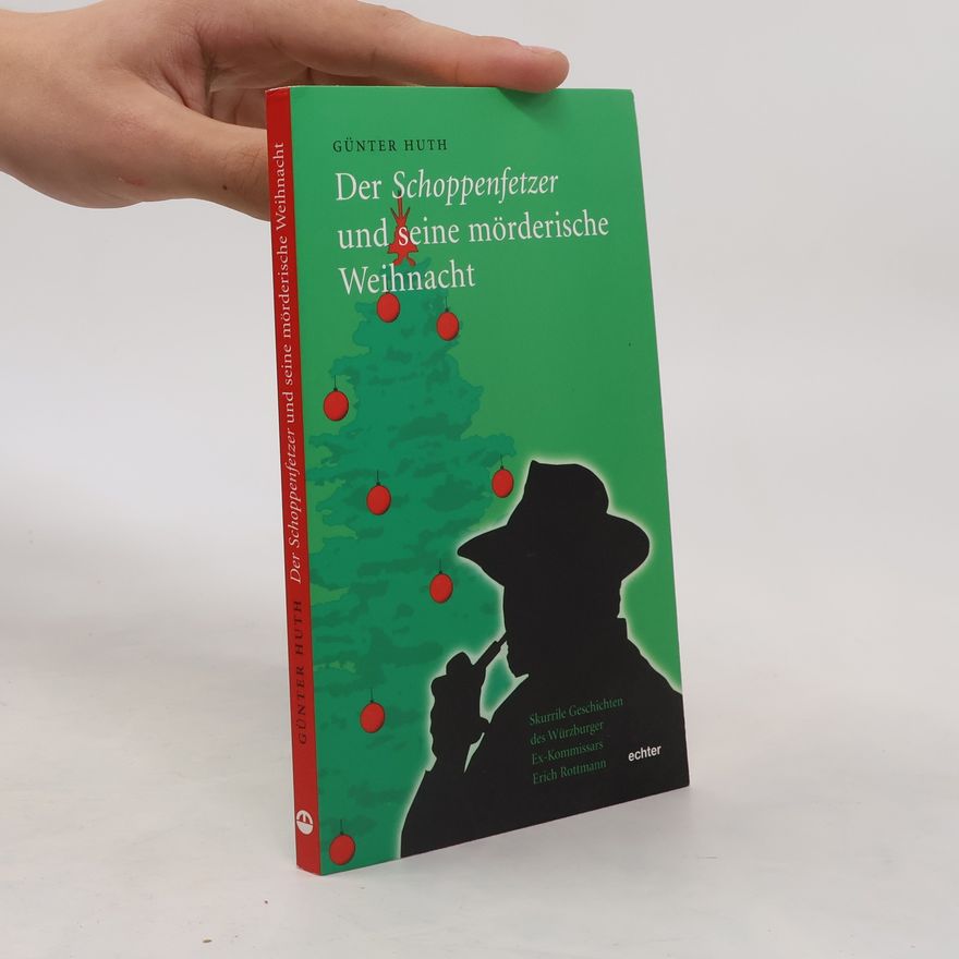 Huth Günter Der Schoppenfetzer und seine mörderische Weihnacht