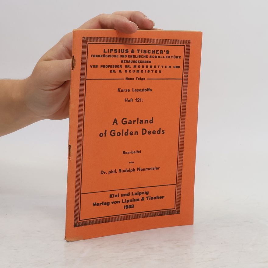 Rudolph Neumeister A Garland of Golden Deeds