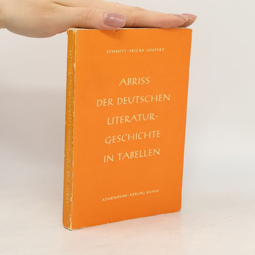 Fritz Schmitt Abriss der deutschen Literaturgeschichte in Tabellen